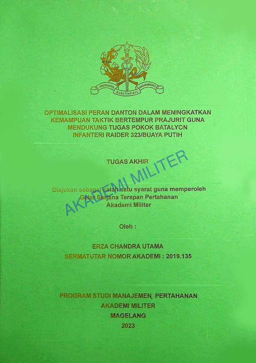 OPTIMALISASI PERAN DANTON DALAM MENINGKATKAN KEMAMPUAN TAKTIK BERTEMPUR PRAJURIT GUNA MENDUKUNG TUGAS POKOK BATALYON INFANTERI RAIDER 323/BUAYA PUTIH
